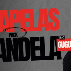 01 PACK MC GUGUI MANDELA ACAPELLAS  EXCLUSIVAS.wav