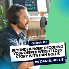 Beyond Hunger: Decoding Your Deeper Weight Loss Story with Dan Hollis