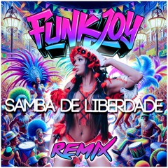 Saxsymbol feat. Lex Empress - Samba De Liberdade (funkjoy Remix)