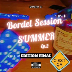 BORDEL SESSION SUMMER🎃 2k23 (BSS) #EDITION FINAL