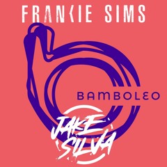 Bamboleo - Gipsy Kings (Jake Silva & Frankie Sims Remix)