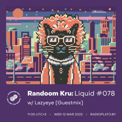 Liquid #078 w/ Lazyeye (Guestmix)