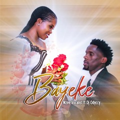 Mzee Vocalist ft. DJ Odyccy - Bayeke