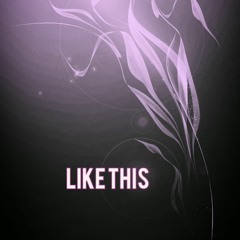 Like This
