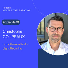 Episode 91 : Christophe Coupeaux : La boite à outils du digital learning