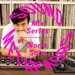 Sound Metaphors Mix Series 10 : Norio Sato