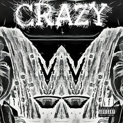 Crazy [Prod. TheMadBeatss]