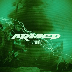 ARMED [OUT NOW]