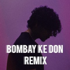 BOMBAY KE DON