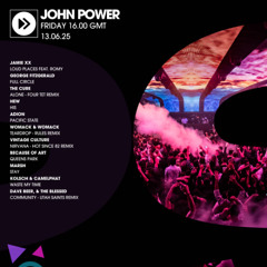 John Power - EP 247 - 13.06.25 - The Cure, Fourtet, George Fitzgerald