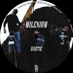 bartœ - Milenium [THR001]