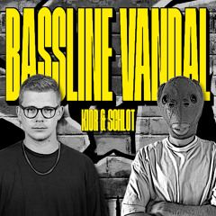 KIOR & SCHLOT - BASSLINE VANDAL (BEAN EDIT)