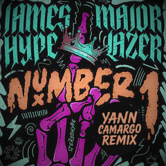 James Hype & Major Lazer - Number 1 (Yann Camargo Remix)