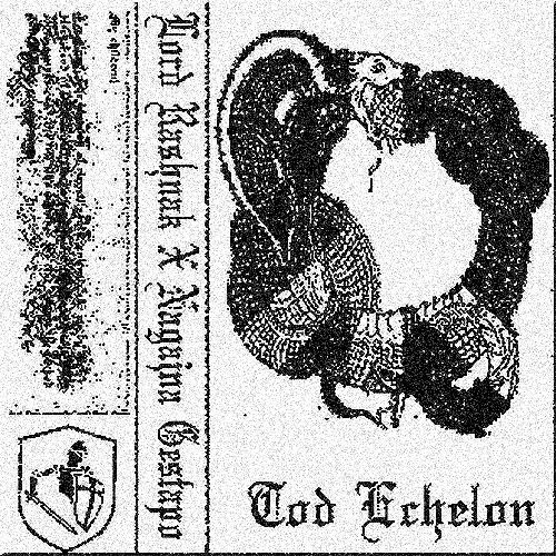 Tod Echelon Ft. Lord Rashnak