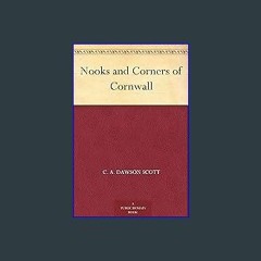 ebook read [pdf] ⚡ Nooks and Corners of Cornwall [PDF]