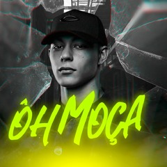 MEGA - ÔH MOÇA (DJ DIGUINHO) CVHT