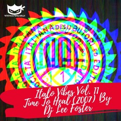 Italo Vibes Vol. 11 By Dj Lee Foster - Time To Heal (Tracklist in description + FreeDL)