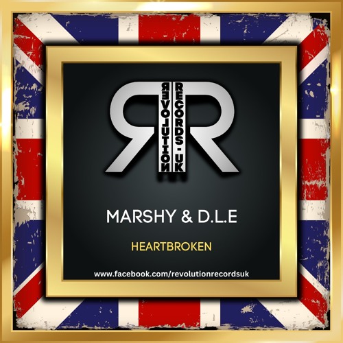 Marshy & D.L.E - Heartbroken (Out Now) Click Buy Now