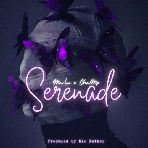 Serenade by Marlon x ChaMP prod by Nic nather.mp3