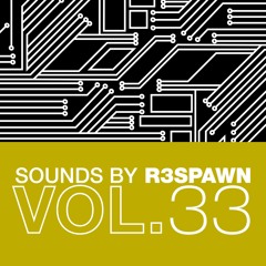 Sounds By R3SPAWN 33