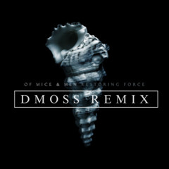 Of Mice & Men - Bones Exposed (DMoss Remix)