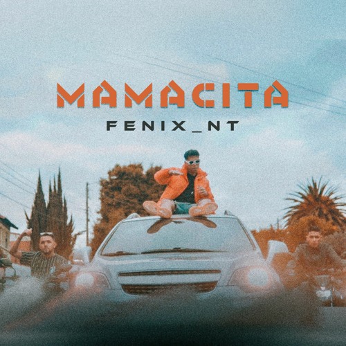 Stream Mamacita.mp3 by Fenix_NT | Listen online for free on SoundCloud