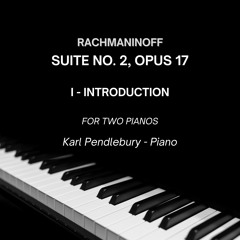 Suite No.2 Op. 17 -  I. Introduction