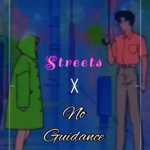 STREETS X No Guidance (Doja Cat x Drake MASHUP