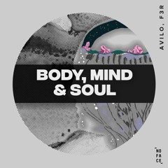 Avilo, F3R - Body, Mind & Soul