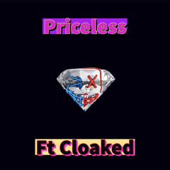 Priceless Ft Cloaked