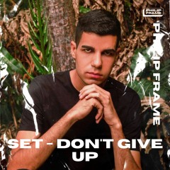 Set Don't Give Up - Nicky Romero, Tiesto, Alok, Rita Ora, INNDRIVE, Calvin Harris - by Philip Frame