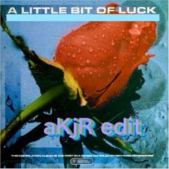 a little bit of luck (aKjR edit) *FREE DL*
