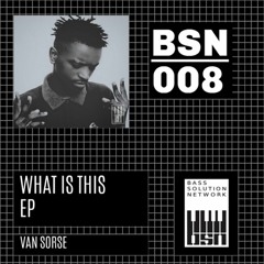 Van Sorse - What's This (Extended Mix)