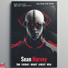 MIXPUB RADIO JULY 2025 SEAN HARVEY