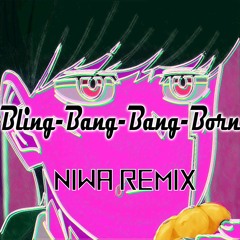 Bling Bang Bang Born - Niwa Remix