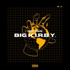 ONE TIME - CASHFLO JOE & KI.R.B.Y.