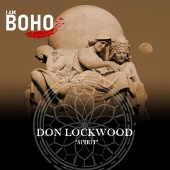 𝐏𝐑𝐄𝐌𝐈𝐄𝐑𝐄: Don Lockwood - Spirit [I Am Boho Records]