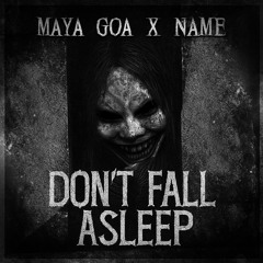 MAYA GOA X NAME - DONT FALL ASLEEP [UFO046]