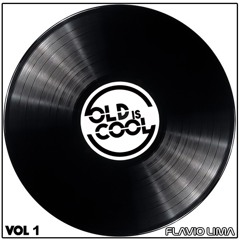 #OLDisCOOL Vol.1 - FLAVIO LIMA SETMIX