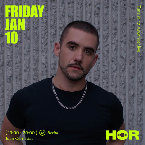 Juan Cernadas | HÖR - January 10 / 2025
