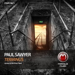 Paul Sawyer - Terminus (Mir Omar Remix) [MISTIQUE MUSIC]