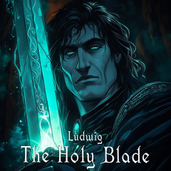 Ludwig, The Holy Blade (Cover)