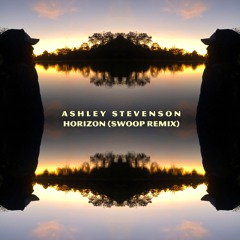 Ashley Stevenson - Horizon (Swoop Remix)