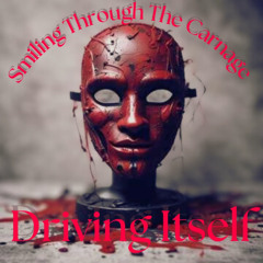 Smiling Through The Carnage