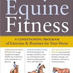 Books ✔️ Download Equine Fitness: A Program of Exercises and Routines for Your Horse Full Books