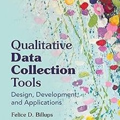 $Epub+ Qualitative Data Collection Tools: Design, Development, and Applications (Qualitative R