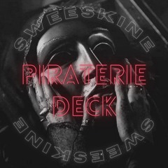 PIRATERIE DECK - SWEESKINE