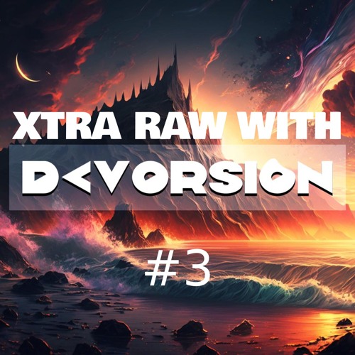 XTRA RAW WITH - DEVORSION #3