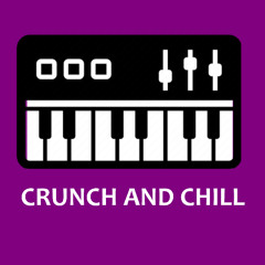 CRUNCH AND CHILL