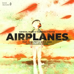 Crystal Rock, THNDERZ, NOYSE - Airplanes (Rave Heaven Remix)